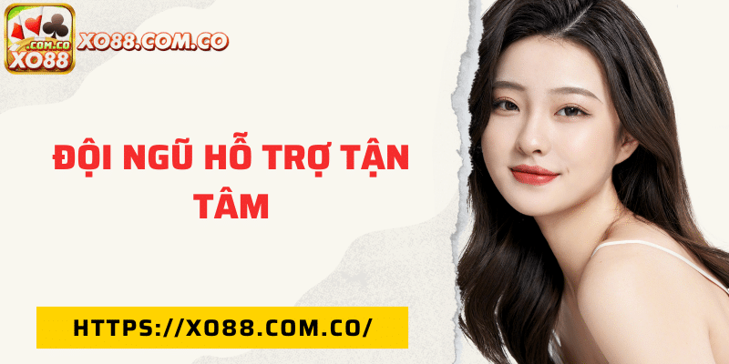 Đội ngũ hỗ trợ tận tâm, sẵn sàng 24/7 cho anh em 