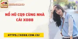 Nổ hũ CQ9 cùng nhà cái XO88