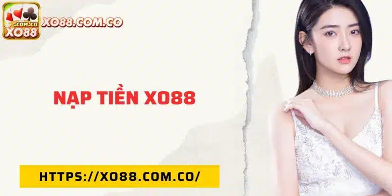 nạp tiền XO88